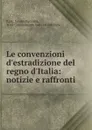 Le convenzioni d.estradizione del regno d.Italia: notizie e raffronti - Emilio Puccioni Italy