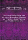 Histoire litteraire de la France au quatorzieme siecle. Discours sur l.etat des lettres, Discours sur l.etat des beaux-arts. 2 - Joseph Victor le Clerc