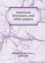 American literature, and other papers - Edwin Percy Whipple