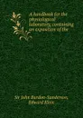 A handbook for the physiological laboratory, containing an exposition of the . - John Burdon-sanderson