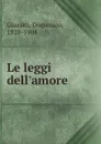 Le leggi dell.amore - Domenico Giuriati