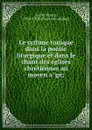 Le rythme tonique dans la poesie liturgique et dans le chant des eglises chretiennes au moyen age; - Pierre Aubry