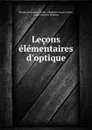 Lecons elementaires d.optique - Nicolas Louis de La Caille