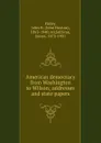 American democracy from Washington to Wilson; addresses and state papers - John Huston Finley