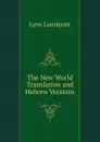 The New World Translation and Hebrew Versions - Lynn Lundquist