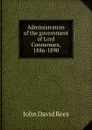 Administration of the government of Lord Connemara, 1886-1890 - John David Rees