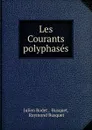 Les Courants polyphases - Julien Rodet