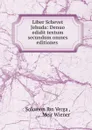 Liber Schevet Jehuda: Denuo edidit textum secundum omnes editiones . - Solomon Ibn Verga