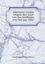 Algemeen verslag wegens den staat van den landbouw, over het jaar 1828 . - Hoofdkommissie van Landbouw