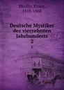 Deutsche Mystiker des vierzehnten Jahrhunderts. 2 - Franz Pfeiffer