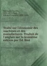 Traite sur l.economie des machines et des manufactures. Traduit de l.anglais sur la troisieme edition par Ed. Biot - Charles Babbage