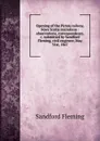 Opening of the Pictou railway, Nova Scotia microform : observations, correspondence, .c. submitted by Sandford Fleming, civil engineer, May 31st, 1867 - Sandford Fleming