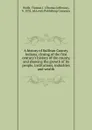 A history of Sullivan County, Indiana, closing of the first century.s history of the county, and showing the growth of its people, institutions, industries and wealth - Thomas Jefferson Wolfe