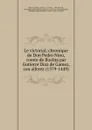 Le victorial; chronique de Don Pedro Nino, comte de Buelna par Gutierre Diaz de Gamez, son alferez (1379-1449) - Diaz de Gamez