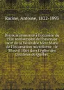 Discours prononce a l.occasion du 192e anniversaire de l.heureuse mort de la Venerable Mere Marie de l.Incarnation microforme : le 30 avril 1864 dans l.eglise des Ursulines de Quebec - Antoine Racine