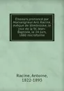 Discours prononce par Monseigneur Ant. Racine, eveque de Sherbrooke, le jour de la St. Jean-Baptiste, le 24 juin, 1880 microforme - Antoine Racine