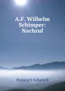 A.F. Wilhelm Schimper: Nachruf - Heinrich Schenck