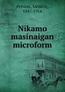 Nikamo masinaigan microform - Médéric Prévost