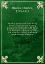 A family prayer book: containing forms of morning and evening prayers for a fortnight; with those for individuals, religious societies, and schools: to which is added a large selection of hymns - Charles Brooks