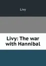 Livy: The war with Hannibal - Titi Livi