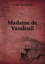 Madame de Vandeuil - Jules Sandeau