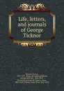 Life, letters, and journals of George Ticknor - George Ticknor