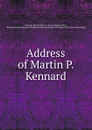 Address of Martin P. Kennard - Martin P. Kennard
