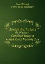 Abrege de L.histoire de Nismes: Continue jusqu.a nos jours, Volume 2 - Léon Ménard