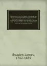 Memoirs of Mrs. Inchbald: including her familiar correspondence with the most distinguished persons of her time. To which are added The massacre, and A case of conscience; now first published from her autograph copies - James Boaden