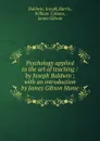 Psychology applied to the art of teaching / by Joseph Baldwin ; with an introduction by James Gibson Hume - Joseph Baldwin