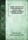 Vergil.s Aeneid, Book II with introductory notcies, notes, complete vocabulary and illustrations - John Henderson