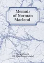 Memoir of Norman Macleod - Donald Macleod