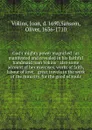 God.s mighty power magnified : as manifested and revealed in his faithful handmaid Joan Vokins : also some account of her exercises, works of faith, labour of love, . great travels in the work of the ministry, for the good of souls - Joan Vokins