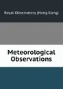 Meteorological Observations - Royal Observatory Hong Kong