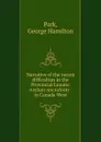 Narrative of the recent difficulties in the Provincial Lunatic Asylum microform : in Canada West - George Hamilton Park