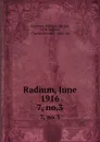 Radium, June 1916. 7, no.3 - William Herron Cameron