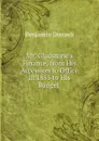 Mr. Gladstone.s Finance, from His Accession to Office in 1853 to His Budget . - Disraeli Benjamin