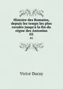 Histoire des Romains, depuis les temps les plus recules jusqu.a la fin du regne des Antonins. 03 - Victor Duruy