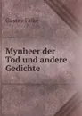 Mynheer der Tod und andere Gedichte - Gustav Falke