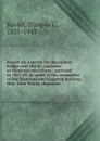 Report on a survey for the railway bridge over the St. Lawrence at Montreal microform : surveyed in 1851-52, by order of the committee of the Montreal and Kingston Railway, Hon. John Young, chairman - Thomas C. Keefer