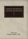 History of Stearns County, Minnesota. 1 - William Bell Mitchell