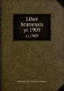 Liber brunensis. yr.1909 - Brown University