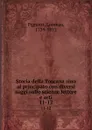 Storia della Toscana sino al principato con diversi saggi sulle scienze lettere e arti. 11-12 - Lorenzo Pignotti
