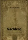 Nachlese - Karl von Holtei