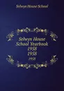 Selwyn House School Yearbook 1958. 1958 - Selwyn House School