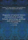 Magazine of natural history and journal of zoology, botany, mineralogy, geology and meteorology. v. 3 (1830) - John Claudius Loudon