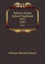 Selwyn House School Yearbook 1957. 1957 - Selwyn House School