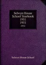 Selwyn House School Yearbook 1951. 1951 - Selwyn House School