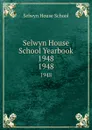 Selwyn House School Yearbook 1948. 1948 - Selwyn House School