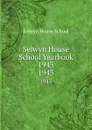 Selwyn House School Yearbook 1943. 1943 - Selwyn House School